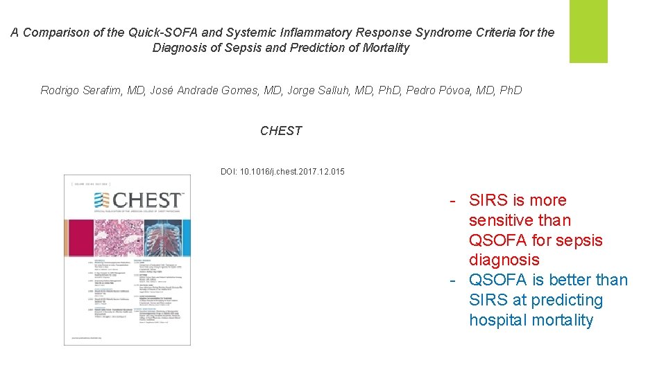 A Comparison of the Quick-SOFA and Systemic Inflammatory Response Syndrome Criteria for the Diagnosis A Comparison of the Quick-SOFA and Systemic Inflammatory Response Syndrome Criteria for the Diagnosis