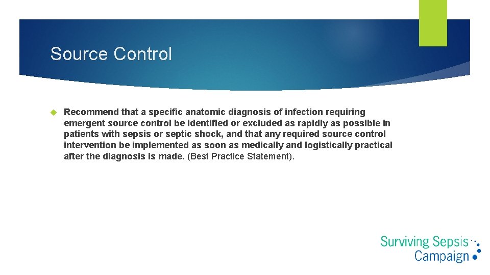 Source Control Recommend that a specific anatomic diagnosis of infection requiring emergent source control Source Control Recommend that a specific anatomic diagnosis of infection requiring emergent source control