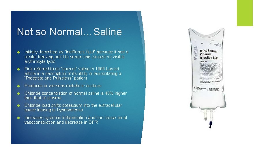 Not so Normal…Saline Initially described as “indifferent fluid” because it had a similar freezing Not so Normal…Saline Initially described as “indifferent fluid” because it had a similar freezing
