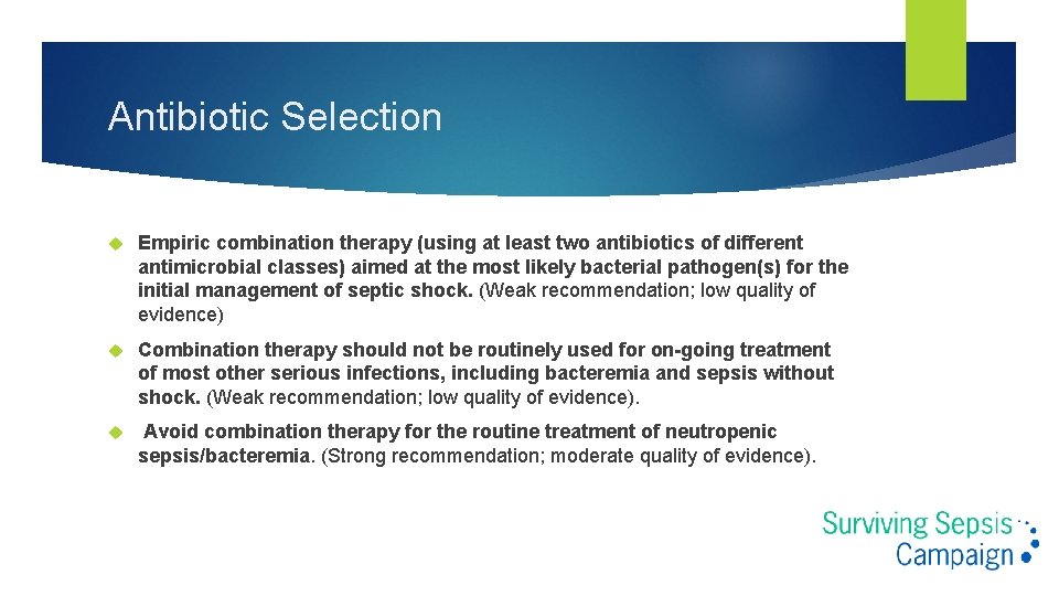 Antibiotic Selection Empiric combination therapy (using at least two antibiotics of different antimicrobial classes) Antibiotic Selection Empiric combination therapy (using at least two antibiotics of different antimicrobial classes)