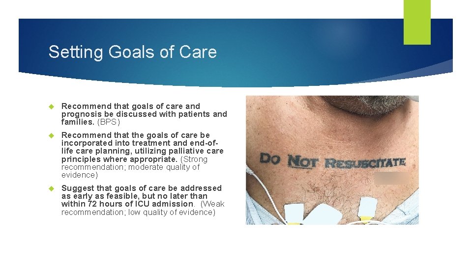 Setting Goals of Care Recommend that goals of care and prognosis be discussed with Setting Goals of Care Recommend that goals of care and prognosis be discussed with