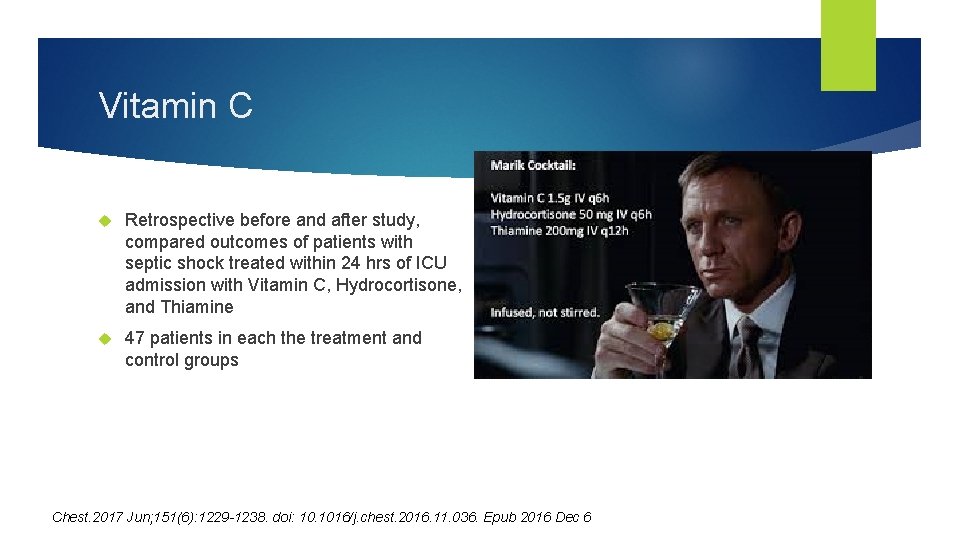 Vitamin C Retrospective before and after study, compared outcomes of patients with septic shock Vitamin C Retrospective before and after study, compared outcomes of patients with septic shock