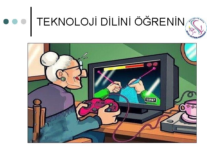 TEKNOLOJİ DİLİNİ ÖĞRENİN 