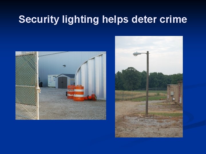 Security lighting helps deter crime 