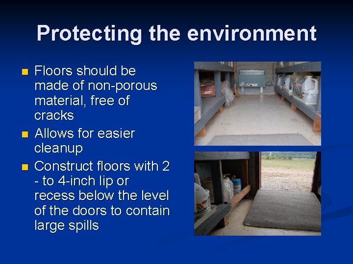 Protecting the environment n n n Floors should be made of non-porous material, free