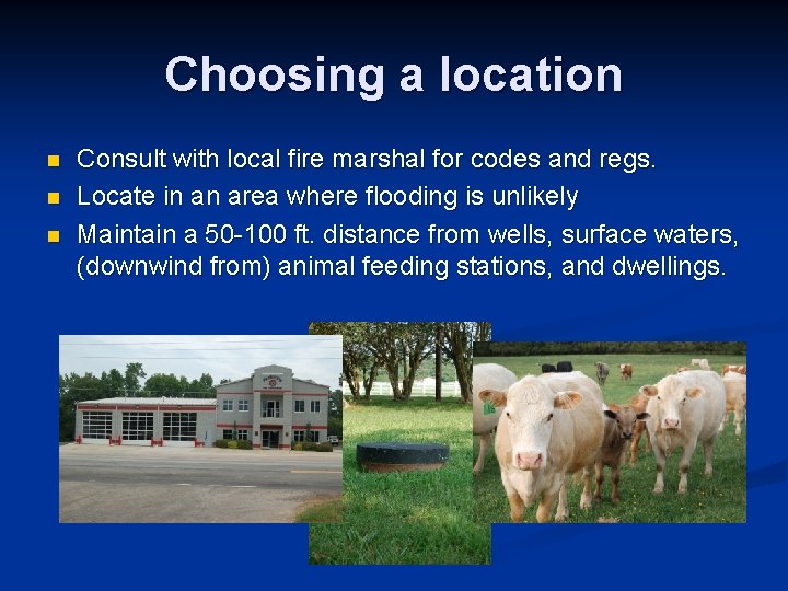 Choosing a location n Consult with local fire marshal for codes and regs. Locate