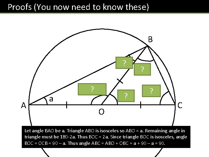 Proofs (You now need to know these) B ? a A a ? 180