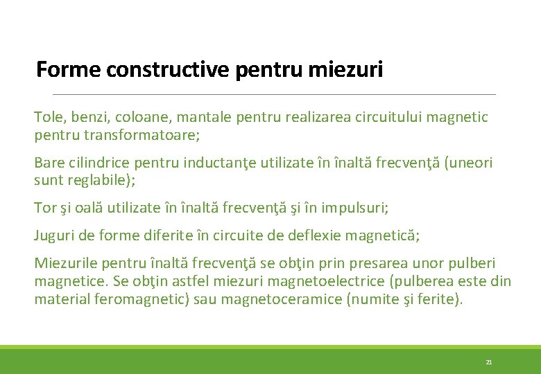 Forme constructive pentru miezuri Tole, benzi, coloane, mantale pentru realizarea circuitului magnetic pentru transformatoare; Forme constructive pentru miezuri Tole, benzi, coloane, mantale pentru realizarea circuitului magnetic pentru transformatoare;
