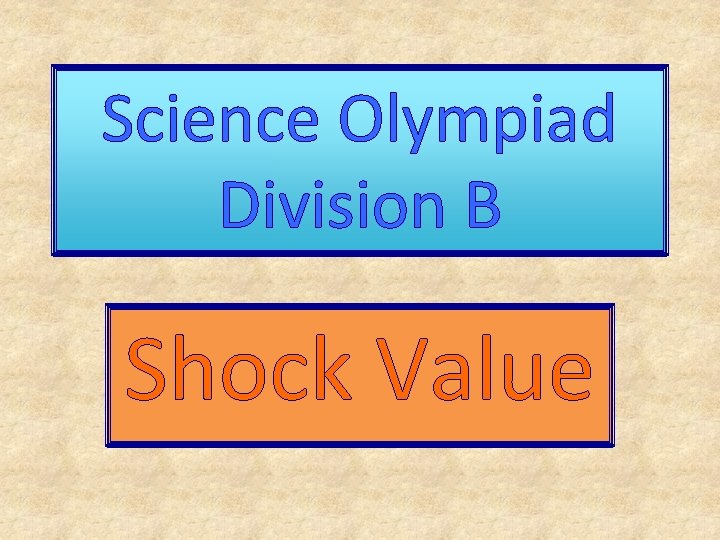 Science Olympiad Division B Shock Value 