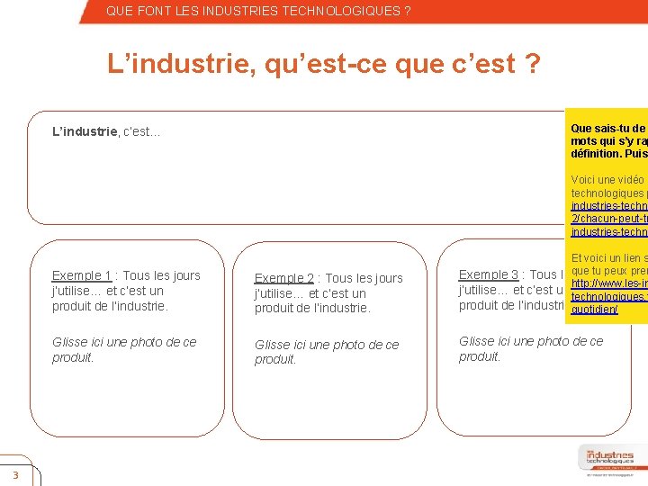 – Quatrième niveau QUE FONT LES INDUSTRIES TECHNOLOGIQUES ? L’industrie, qu’est-ce que c’est ?