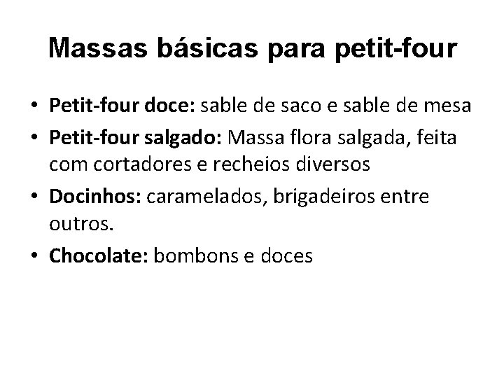 Massas básicas para petit-four • Petit-four doce: sable de saco e sable de mesa