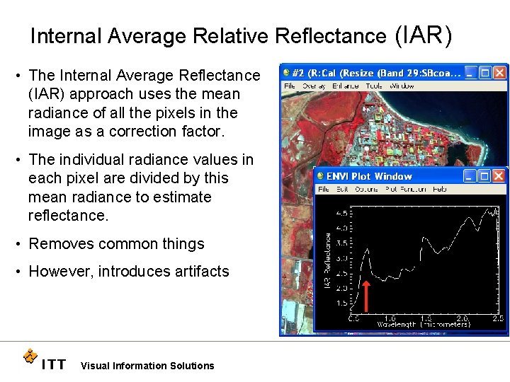 Internal Average Relative Reflectance (IAR) • The Internal Average Reflectance (IAR) approach uses the