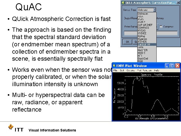 Qu. AC • QUick Atmospheric Correction is fast • The approach is based on