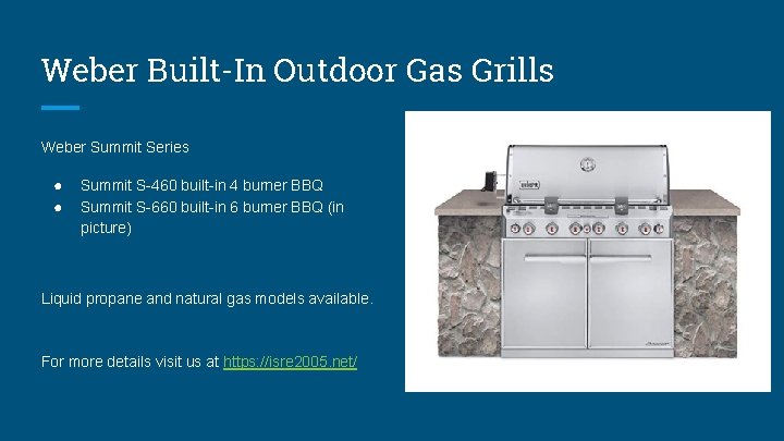 Weber Built-In Outdoor Gas Grills Weber Summit Series ● ● Summit S-460 built-in 4