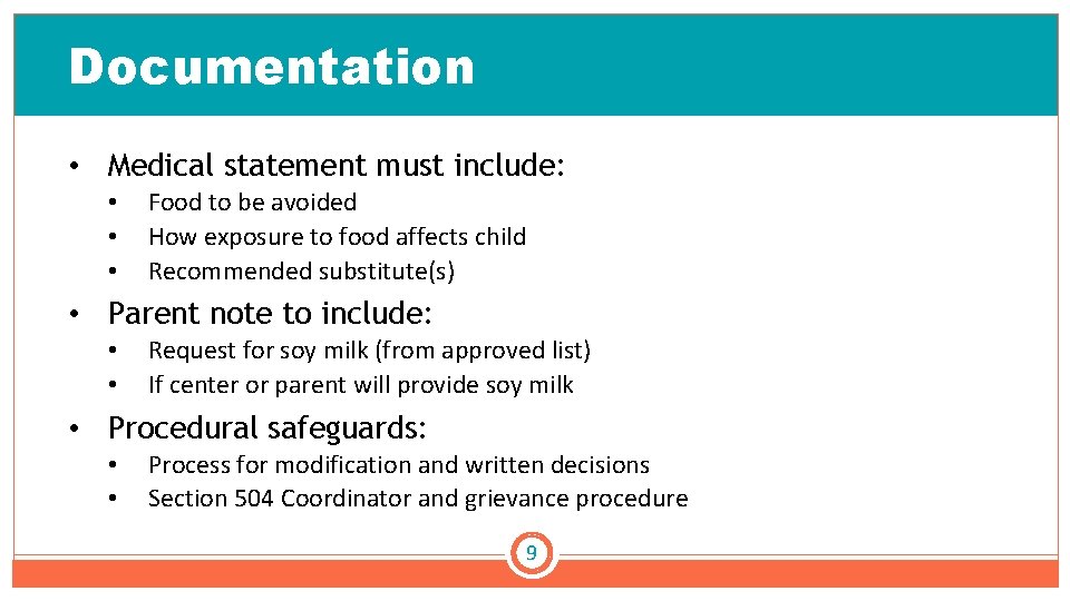 Documentation • Medical statement must include: • • • Food to be avoided How