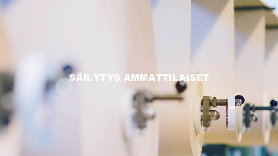SÄILYTYS AMMATTILAISET 