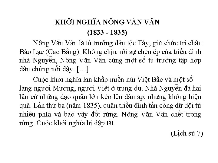 KHỞI NGHĨA NÔNG VĂN V N (1833 - 1835) Nông Văn Vân là tù