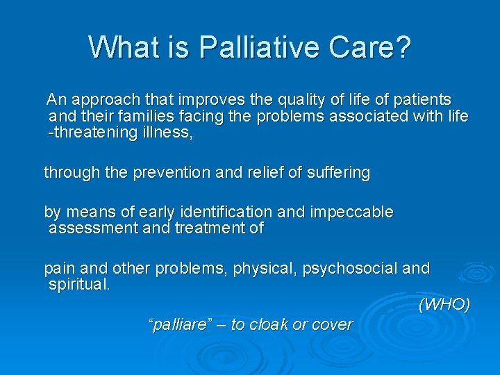 What is Palliative Care? An approach that improves the quality of life of patients