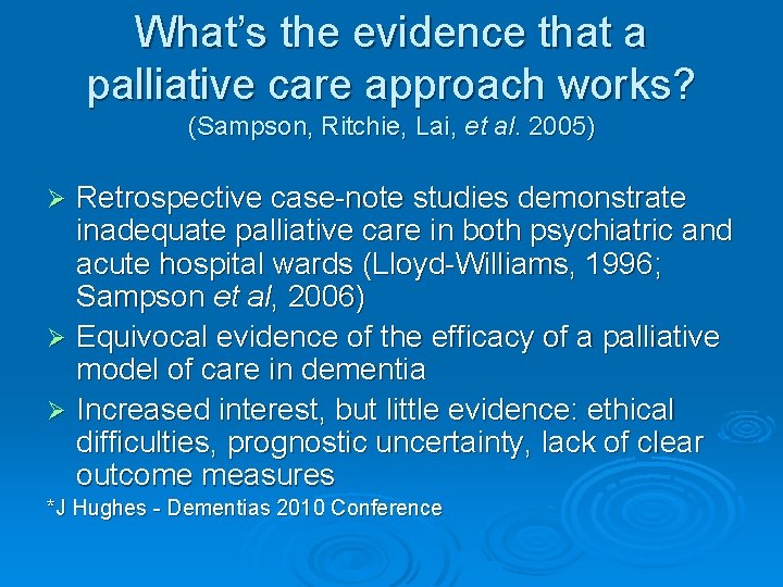 What’s the evidence that a palliative care approach works? (Sampson, Ritchie, Lai, et al.