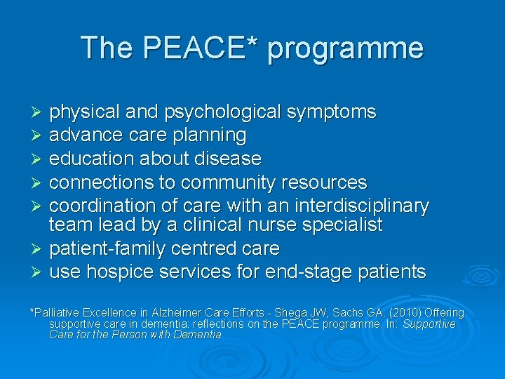 The PEACE* programme physical and psychological symptoms advance care planning education about disease connections