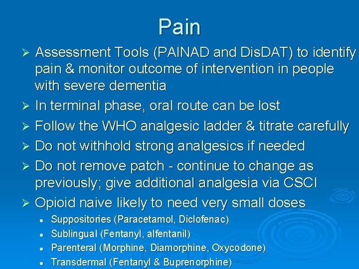 Pain Assessment Tools (PAINAD and Dis. DAT) to identify pain & monitor outcome of Pain Assessment Tools (PAINAD and Dis. DAT) to identify pain & monitor outcome of