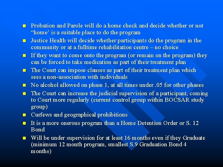 n n n n n Probation and Parole will do a home check and