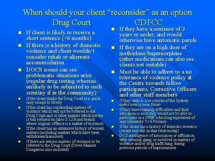 When should your client “reconsider” as an option Drug Court CDTCC n n n