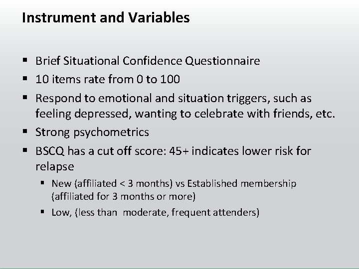 Instrument and Variables § Brief Situational Confidence Questionnaire § 10 items rate from 0
