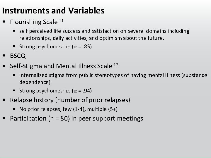 Instruments and Variables § Flourishing Scale 11 § self perceived life success and satisfaction