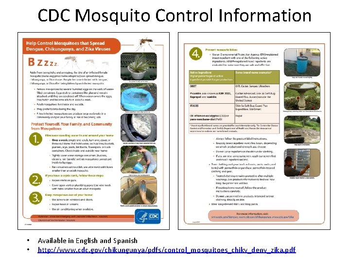 CDC Mosquito Control Information • • Available in English and Spanish http: //www. cdc.