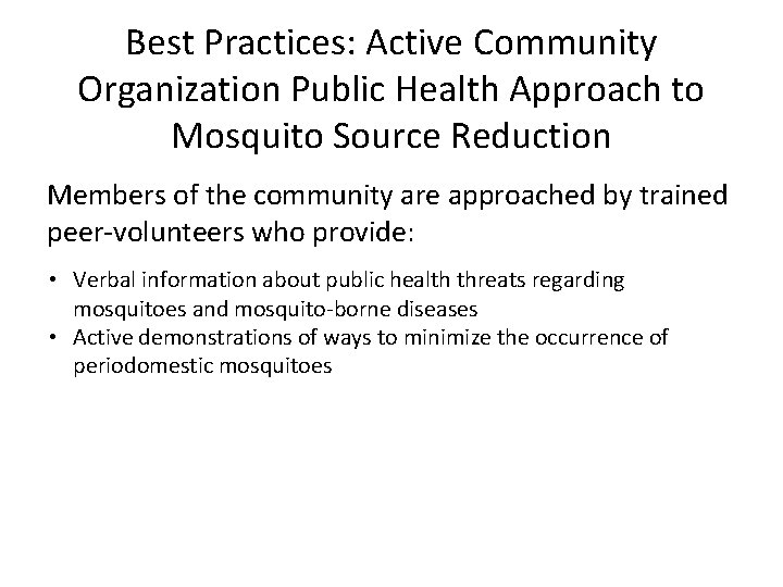 Best Practices: Active Community Organization Public Health Approach to Mosquito Source Reduction Members of