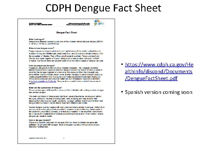 CDPH Dengue Fact Sheet • https: //www. cdph. ca. gov/He alth. Info/discond/Documents /Dengue. Fact.