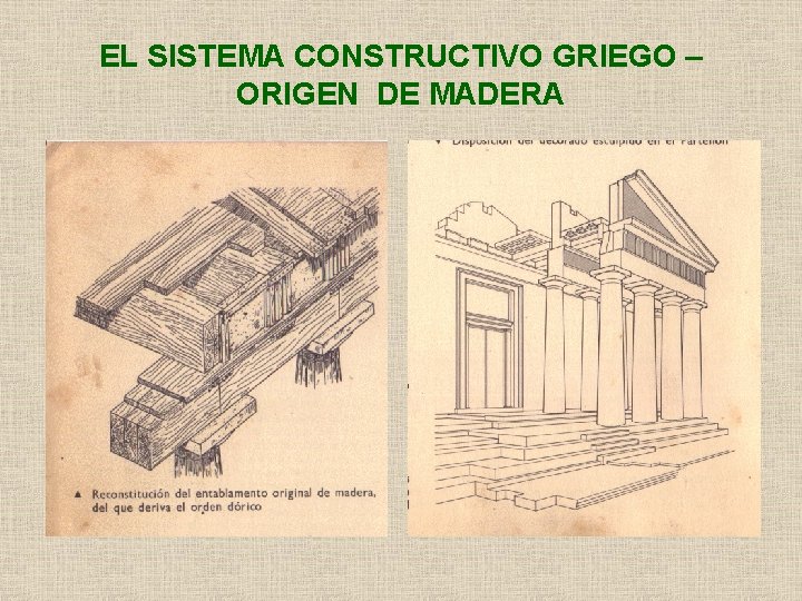 EL SISTEMA CONSTRUCTIVO GRIEGO – ORIGEN DE MADERA 