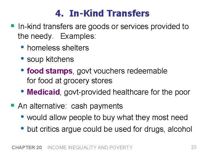 4. In-Kind Transfers § In-kind transfers are goods or services provided to the needy.
