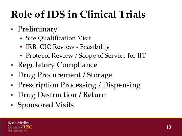 Role of IDS in Clinical Trials • Preliminary • Site Qualification Visit • IRB, Role of IDS in Clinical Trials • Preliminary • Site Qualification Visit • IRB,