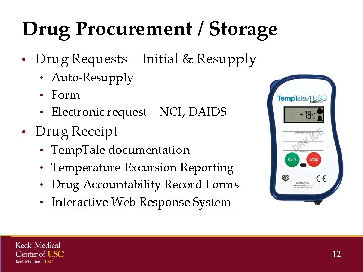 Drug Procurement / Storage • Drug Requests – Initial & Resupply • Auto-Resupply • Drug Procurement / Storage • Drug Requests – Initial & Resupply • Auto-Resupply •