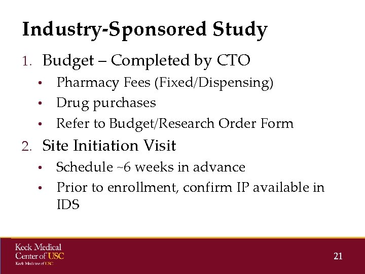 Industry-Sponsored Study 1. Budget – Completed by CTO • Pharmacy Fees (Fixed/Dispensing) • Drug Industry-Sponsored Study 1. Budget – Completed by CTO • Pharmacy Fees (Fixed/Dispensing) • Drug