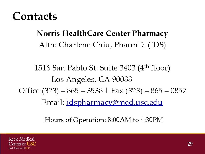 Contacts Norris Health. Care Center Pharmacy Attn: Charlene Chiu, Pharm. D. (IDS) 1516 San Contacts Norris Health. Care Center Pharmacy Attn: Charlene Chiu, Pharm. D. (IDS) 1516 San
