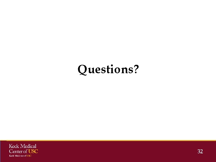 Questions? 32 Questions? 32