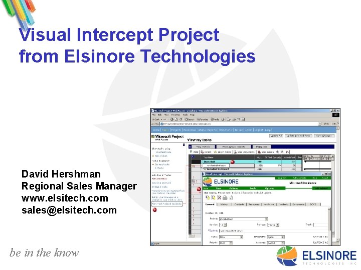 Visual Intercept Project from Elsinore Technologies David Hershman Regional Sales Manager www. elsitech. com