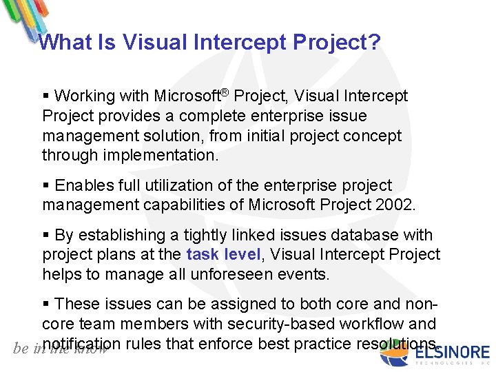 What Is Visual Intercept Project? § Working with Microsoft® Project, Visual Intercept Project provides