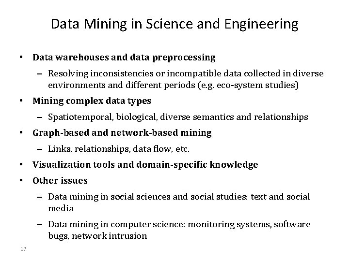 Data Mining in Science and Engineering • Data warehouses and data preprocessing – Resolving