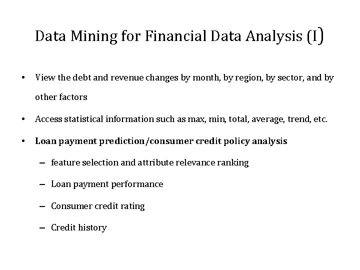 Data Mining for Financial Data Analysis (I) • View the debt and revenue changes