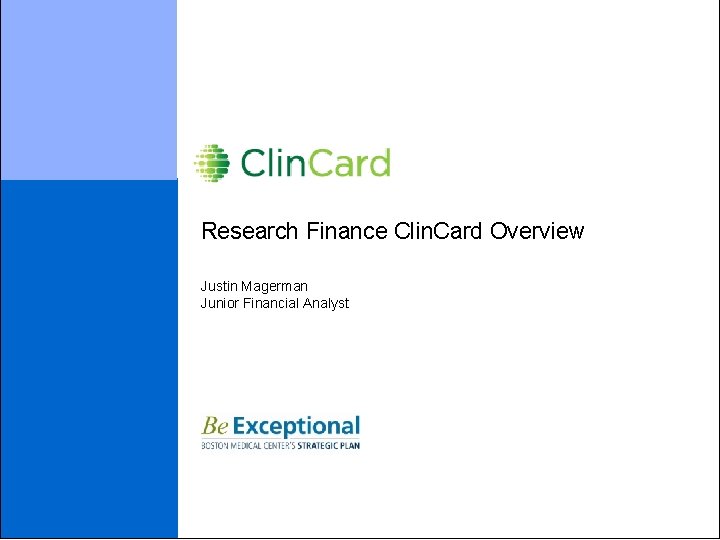 Research Finance Clin. Card Overview Justin Magerman Junior Financial Analyst 