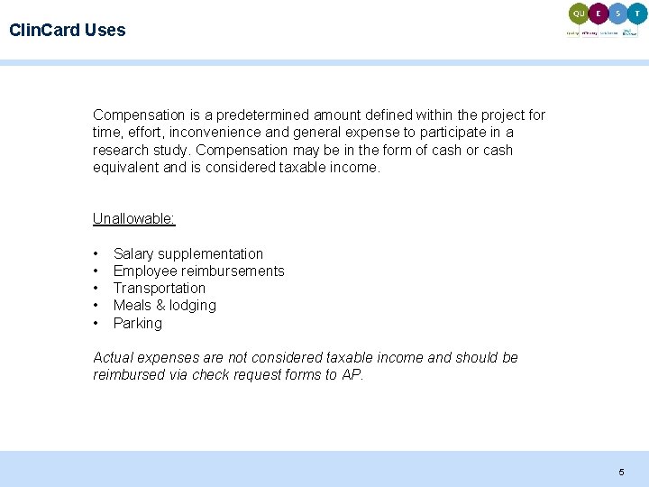 Clin. Card Uses Compensation is a predetermined amount defined within the project for time,