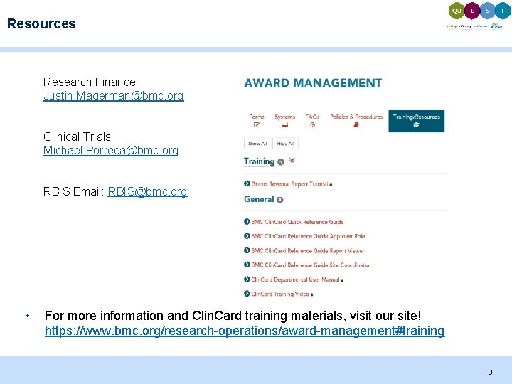 Resources Research Finance: Justin. Magerman@bmc. org Clinical Trials: Michael. Porreca@bmc. org RBIS Email: RBIS@bmc.