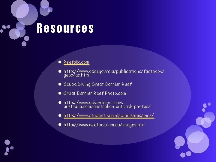 Resources Reefpix. com http: //www. odci. gov/cia/publications/factbook/ geos/as. html Scuba Diving Great Barrier Reef Resources Reefpix. com http: //www. odci. gov/cia/publications/factbook/ geos/as. html Scuba Diving Great Barrier Reef