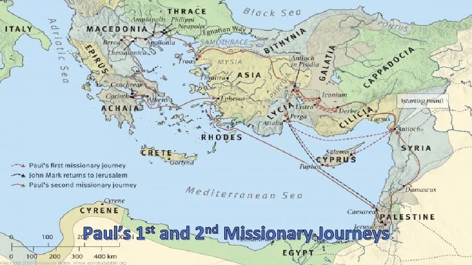 Paul’s 1 st and 2 nd Missionary Journeys Paul’s 1 st and 2 nd Missionary Journeys