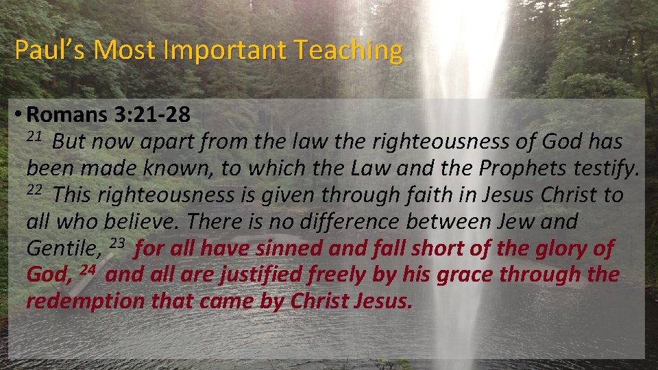 Paul’s Most Important Teaching • Romans 3: 21 -28 21 But now apart from Paul’s Most Important Teaching • Romans 3: 21 -28 21 But now apart from