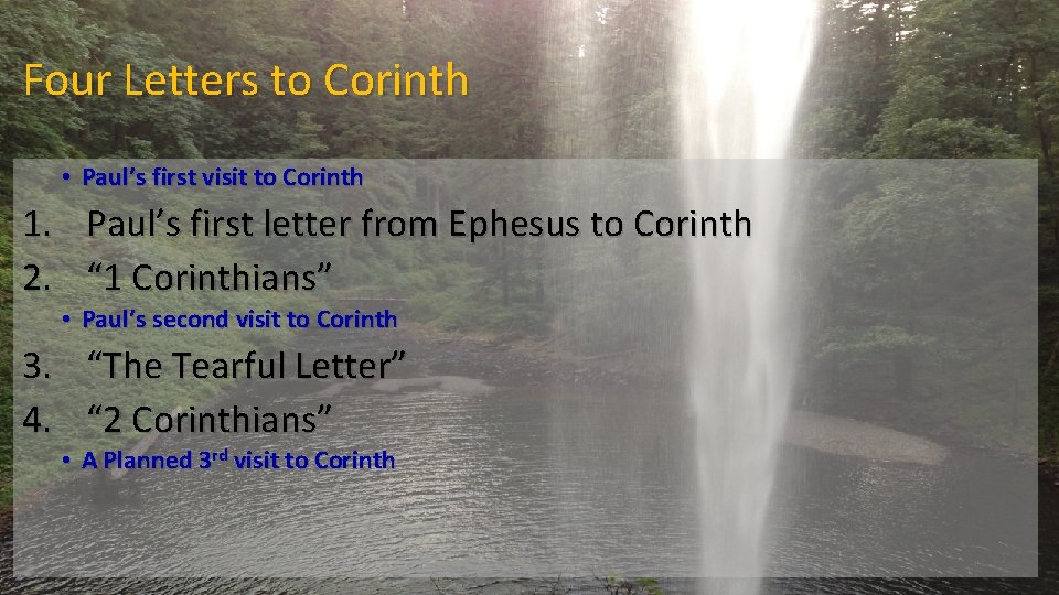 Four Letters to Corinth • Paul’s first visit to Corinth 1. Paul’s first letter